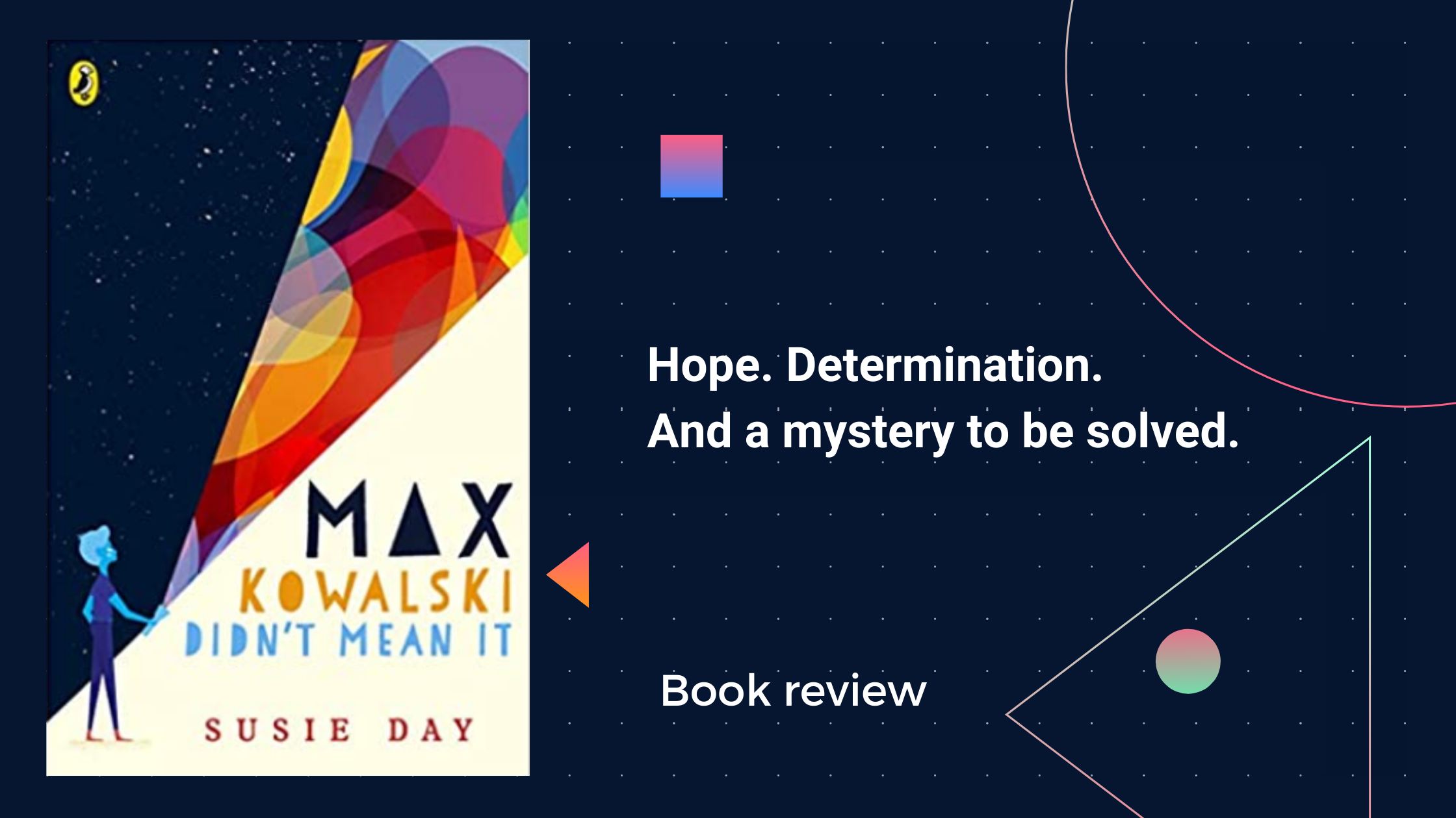 Max Kowalski Didn't Mean It - Book Review